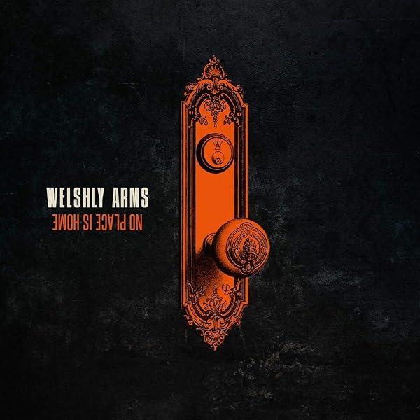 Cover for No Place Is Home by Welshly Arms
